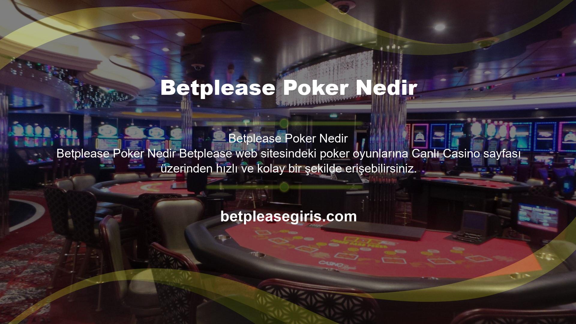 Poker, Betplease web sitesindeki en popüler oyun seçeneklerinden biridir